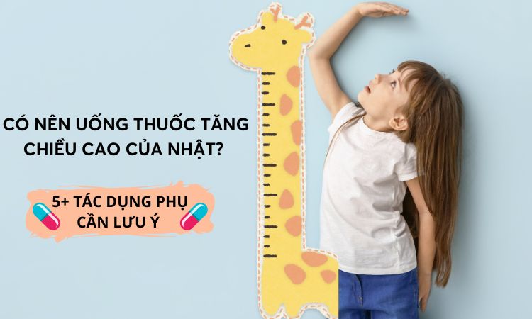 Thuốc tăng chiều cao Nhật sản phẩm gây nhiều tranh cãi về hiệu quả