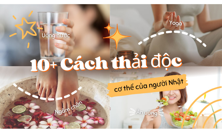 10+ Cách thải độc cơ thể của người Nhật