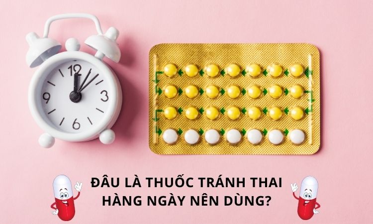 các loại thuốc tránh thai hàng ngày tốt nhất